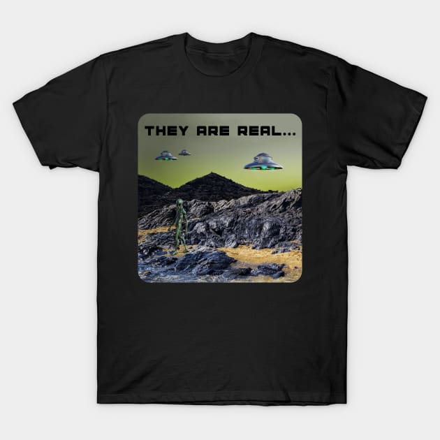 UFO's and Aliens - They are real... T-Shirt by The Black Panther